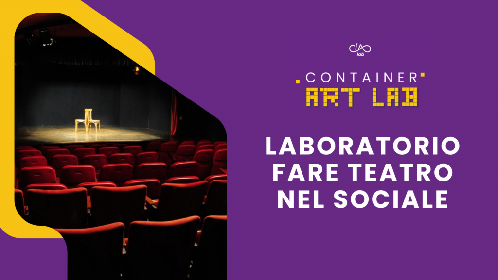 Laboratorio “Fare teatro nel sociale” | Container Art Lab